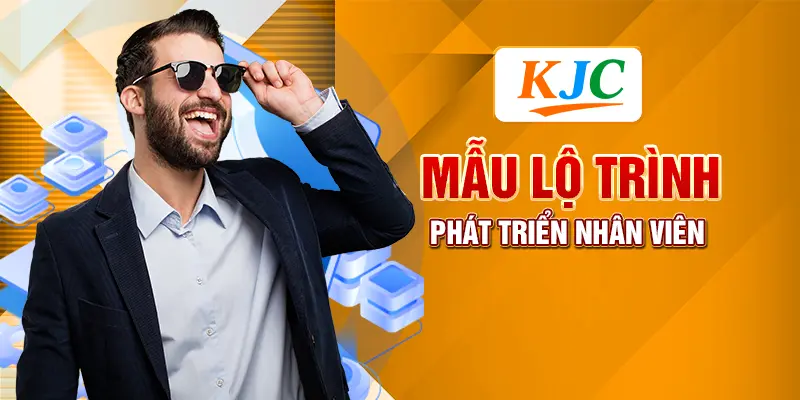 Mẫu lộ trình phát triển nhân viên 