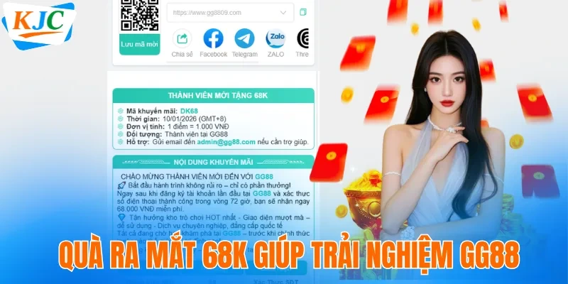 GG88 - Thương Hiệu Uy Tín Chất Lượng Hàng Đầu Năm 2026 6 Quà ra mắt 68K giúp tân thủ trải nghiệm GG88